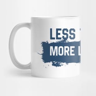 More Listening Less Talking Mug